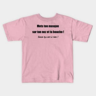 Mets ton masque ! Kids T-Shirt